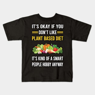 Smart People Hobby Plant Based Diet Vegan Vegetarian Veganism Kids T-Shirt